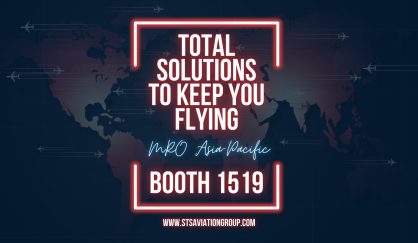 Meet STS Aviation Group at MRO Asia-Pacific 2024 Global MRO Solutions at Booth 1519